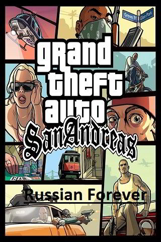 Grand Theft Auto: San Andreas – Russia Forever
