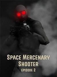 Space Mercenary Shooter Episode 2