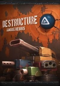 DESTRUCTURE: Among Debris