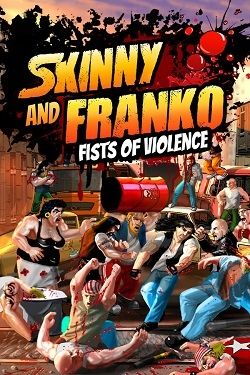 Skinny & Franko: Fists of Violence