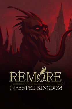 REMORE: INFESTED KINGDOM