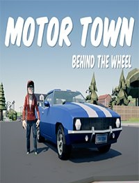 Motor Town Behind the wheel
